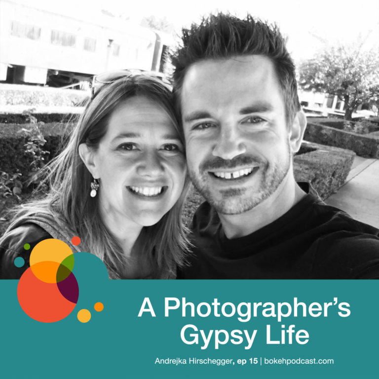 Episode 15: A Photographer’s Gypsy Life – Andrejka Hirschegger