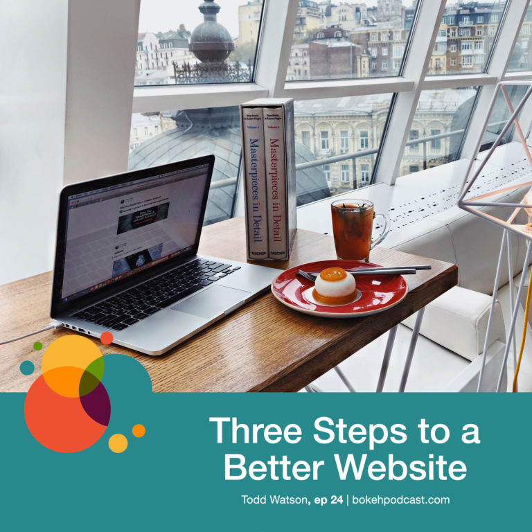 Episode 24: Three Steps to a Better Website – Todd Watson