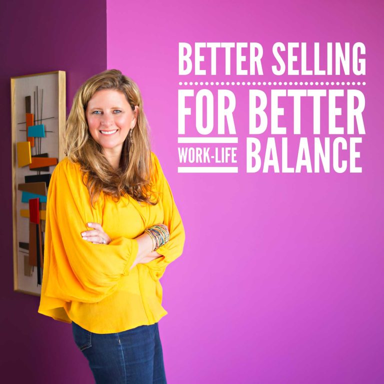 Episode 38: Better Selling for Better Work-Life Balance – Sarah Petty