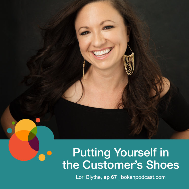 Episode 67: Putting Yourself In the Customer’s Shoes – Lori Blythe