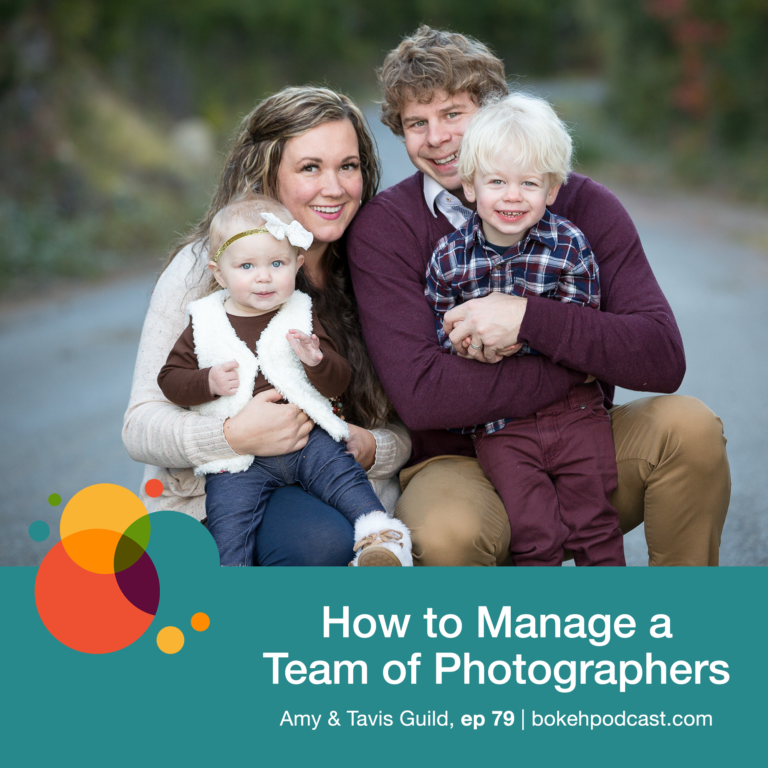 Episode 79: How to Manage a Team of Photographers – Amy & Tavis Guild