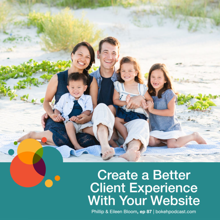 Episode 87: Create A Better Client Experience With Your Website – Phillip & Eileen Blume