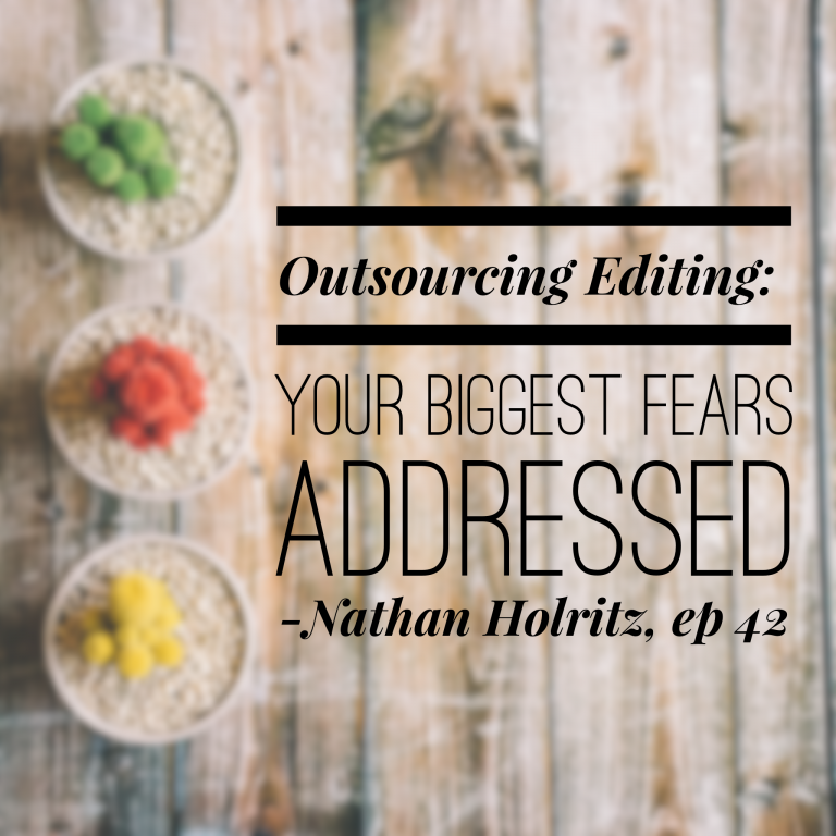 Outsourcing Editing - Nathan Holritz