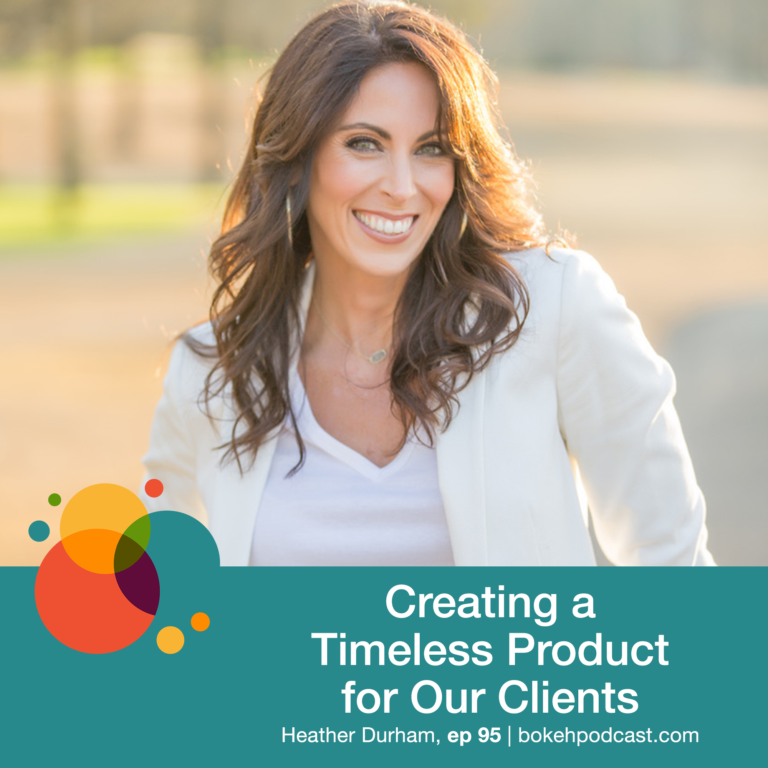 Episode 95: Creating a Timeless Product for Our Clients – Heather Durham