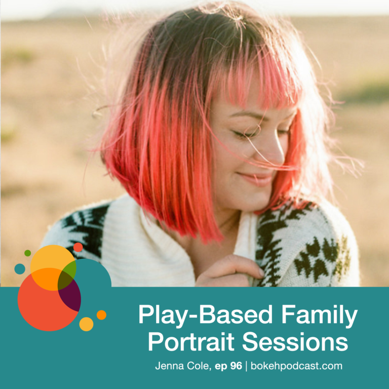 Episode 96: Play-Based Family Portrait Sessions – Jenna Cole