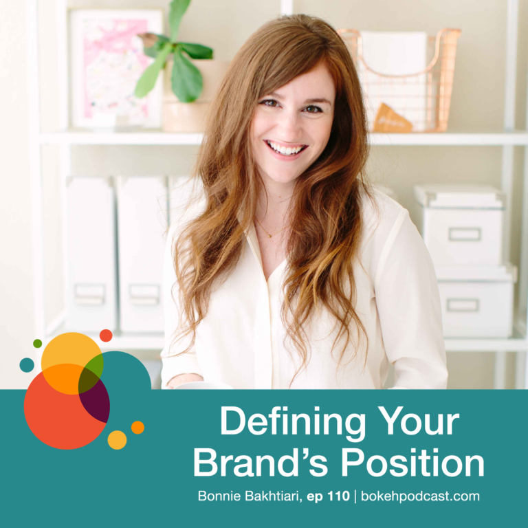Episode 110: Defining Your Brand’s Position – Bonnie Bakhtiari