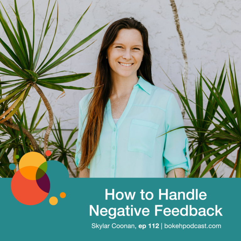 Episode 112: How to Handle Negative Feedback – Skylar Coonan
