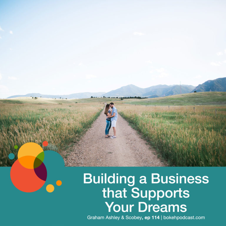 Episode 114: Building a Business That Supports Your Dreams – Graham & Ashley Scobey