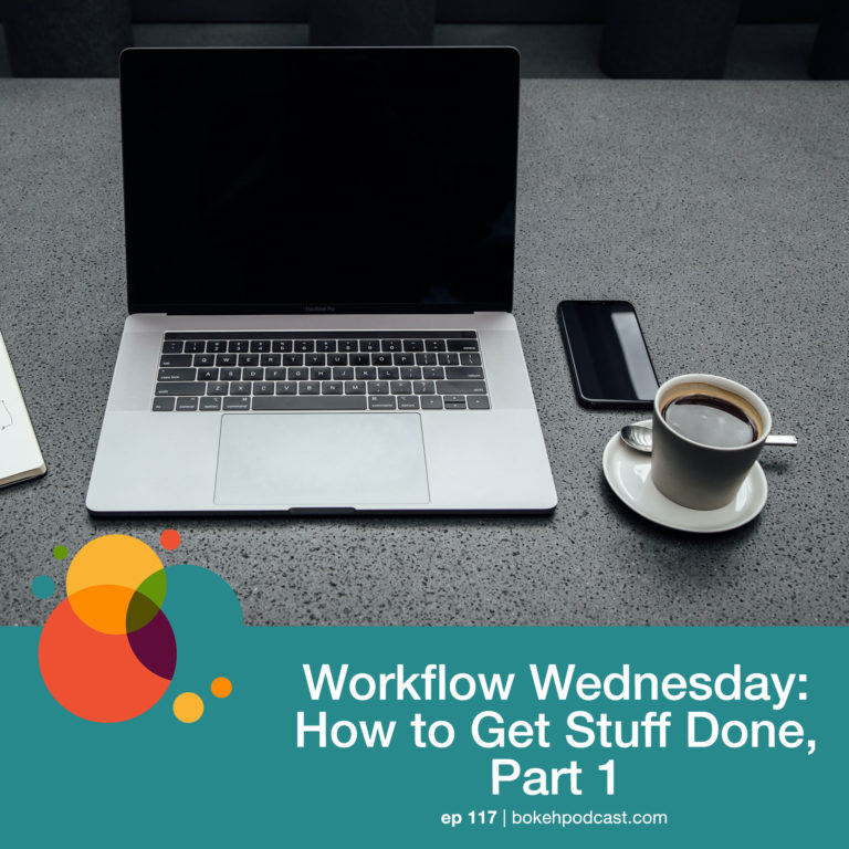 Episode 117: Workflow Wednesday: How to Get Stuff Done Part 1 – Nathan and Haylee