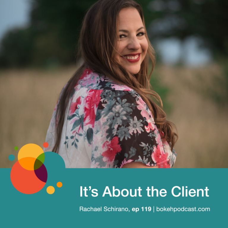 Episode 119: It’s About the Client – Rachael Schirano