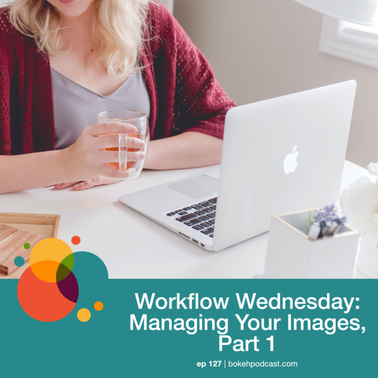 Episode 127: Workflow Wednesday: Managing Your Images, Part 1 (Before the Shoot) – Nathan, Heather, & Rich