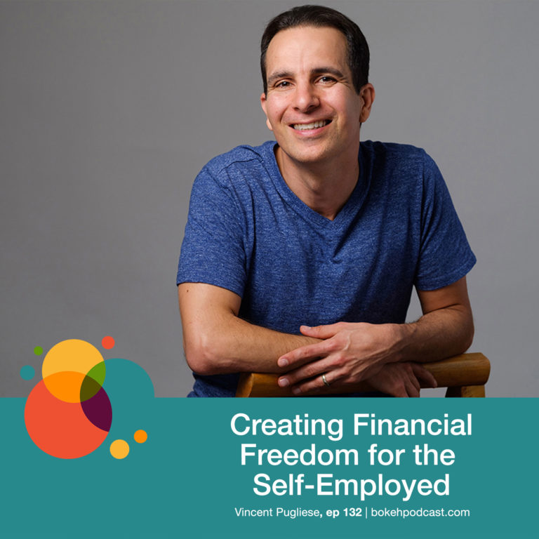 Episode 132: Creating Financial Freedom for the Self-Employed – Vincent Pugliese