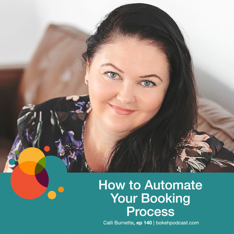 Episode 140: How to Automate Your Booking Process – Calli Burnett