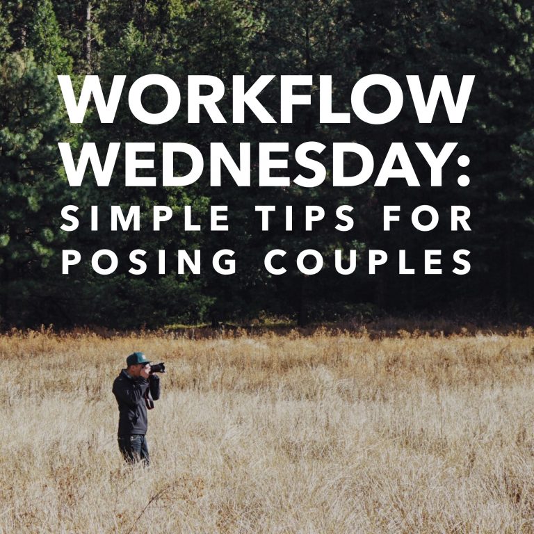 Episode 148: Workflow Wednesday: Simple Tips for Posing Couples  –  Nathan, Haylee, Heather, & Rich