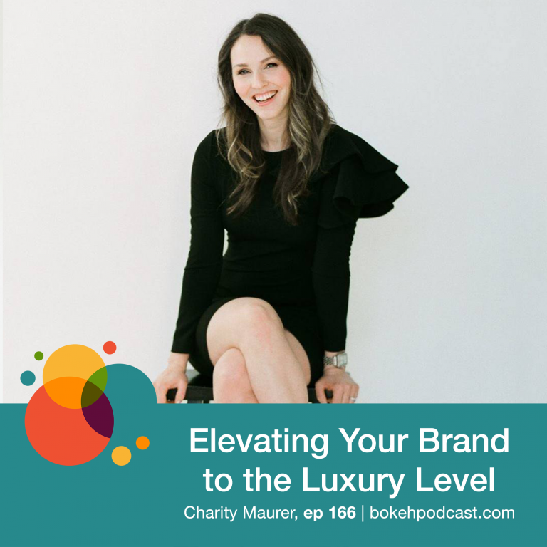 Episode 166: Elevating Your Brand to the Luxury Level – Charity Maurer