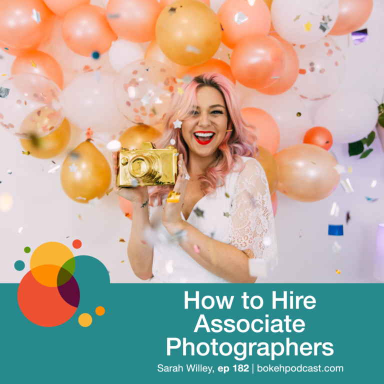 Episode 182: How to Hire Associate Photographers – Sarah Willey