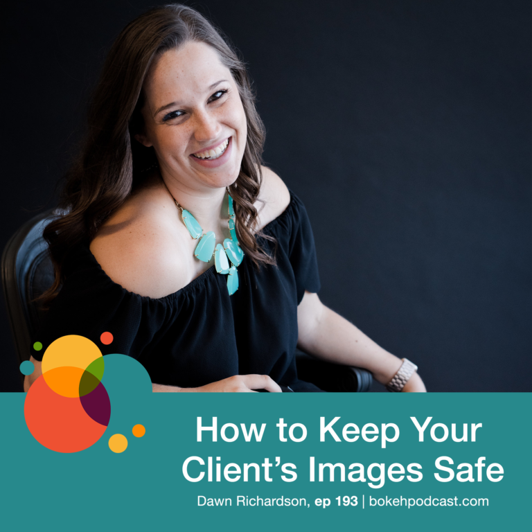 Episode 193: How to Keep Your Client’s Images Safe – Dawn Richardson