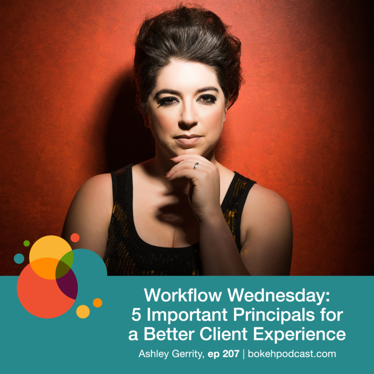 Episode 207: Workflow Wednesday: 5 Important Principles for a Better Client Experience – Ashley Gerrity, Nathan, & Haylee