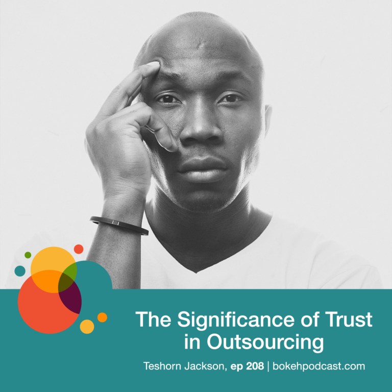 Episode 208: The Significance of Trust in Outsourcing – Teshorn Jackson