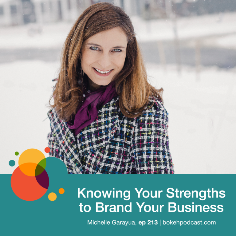Episode 213: Knowing Your Strengths to Brand Your Business – Michelle Garayua