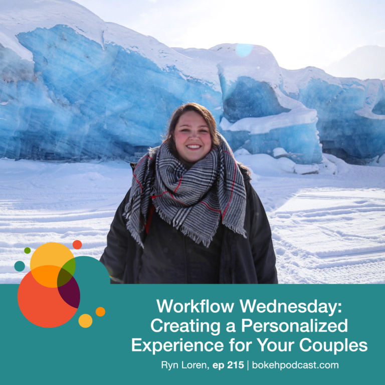 Episode 215: Workflow Wednesday: Creating a Personalized Experience for Your Couples – Ryn Loren, Nathan, Haylee, Heather, & Rich