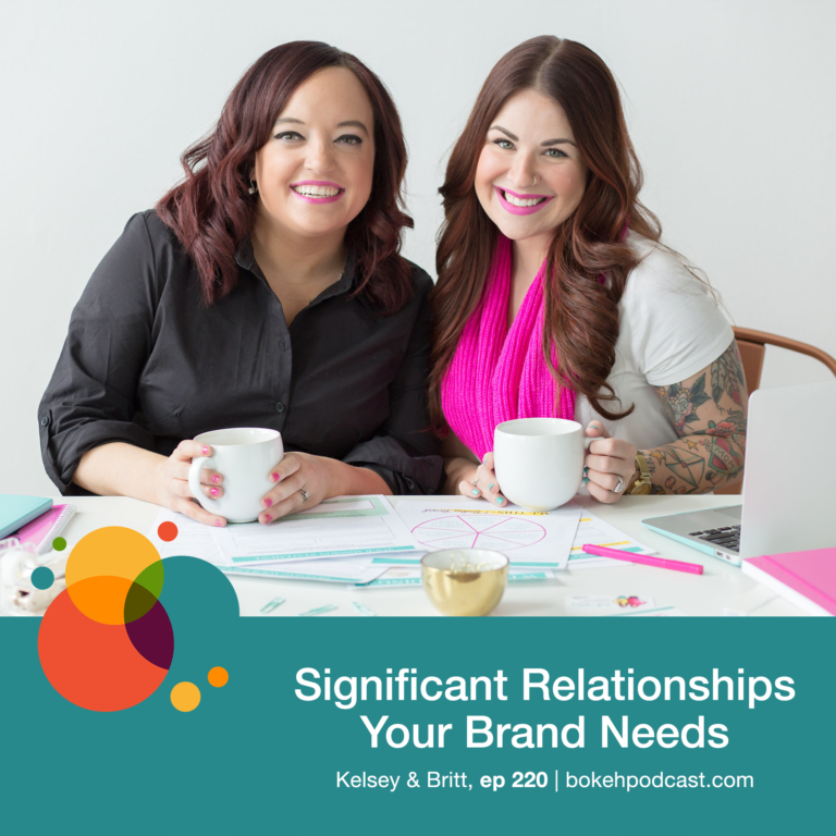 Episode 220: Significant Relationships Your Brand Needs – Kelsey Christine and Britt Hyatt