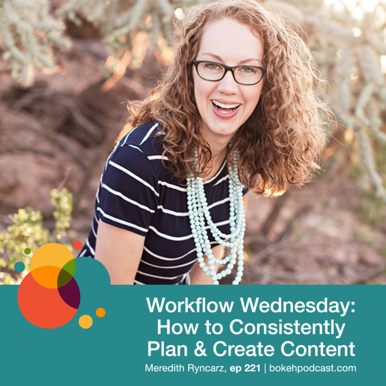 Episode 221: Workflow Wednesday: How to Consistently Plan and Create Content – Meredith Ryncarz, Nathan, Haylee, Heather, & Rich