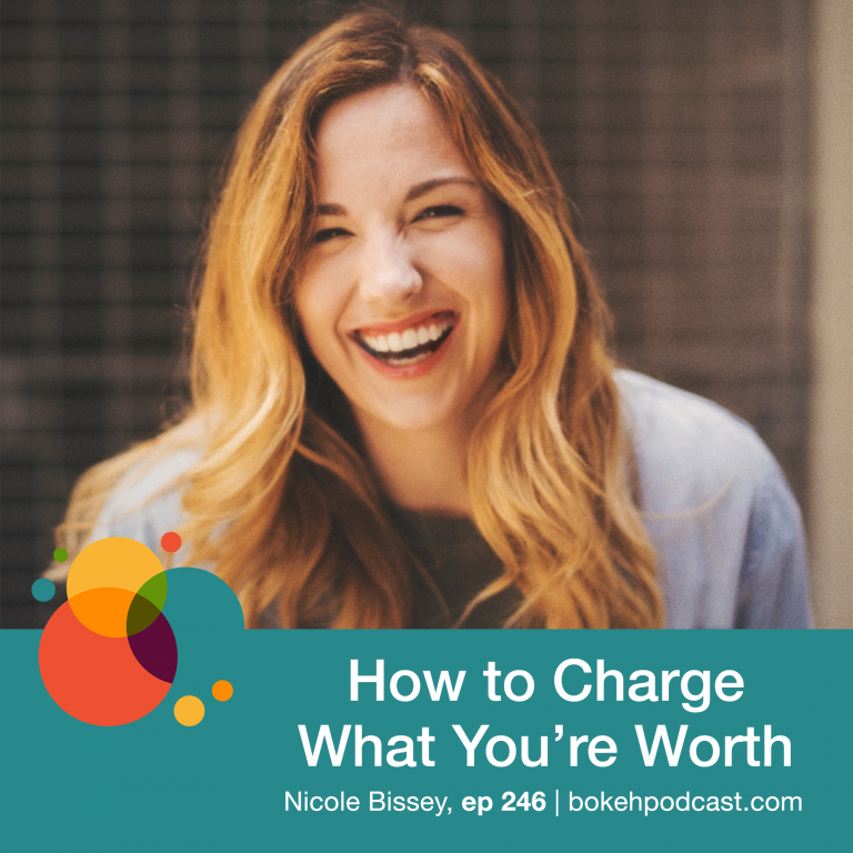 Episode 246: How to Charge What You’re Worth – Nicole Bissey