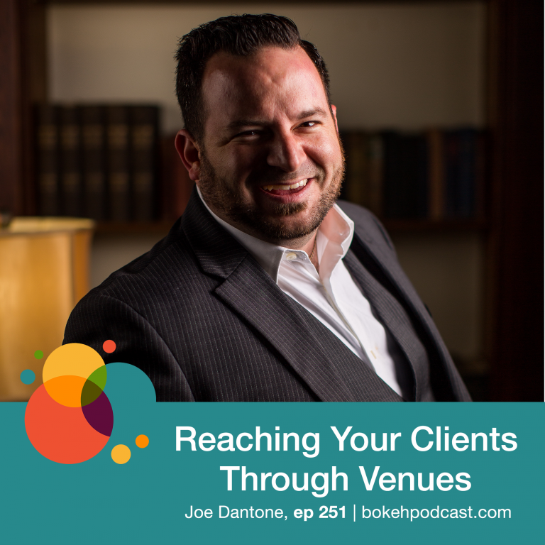 Episode 251: Reaching Your Clients Through Venues – Joe Dantone