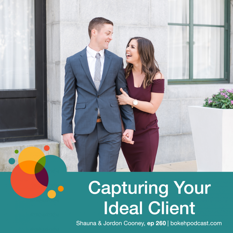 Episode 260: Capturing Your Ideal Client – Shauna & Jordon Cooney
