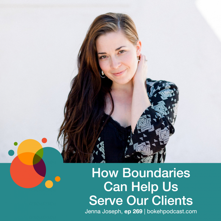 Episode 269: How Boundaries Can Help Us Serve Our Clients – Jenna Joseph