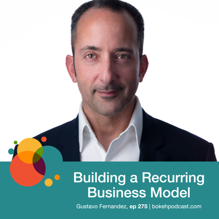 Episode 275: Building a Recurring Business Model – Gustavo Fernandez