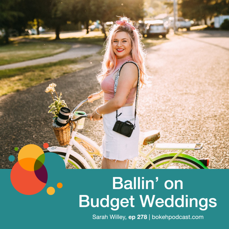 Episode 278: Ballin’ on Budget Weddings – Sarah Willey