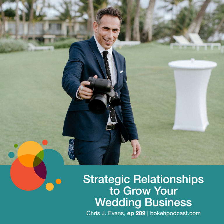 Episode 289: Strategic Relationships to Grow Your Wedding Business – Chris J Evans