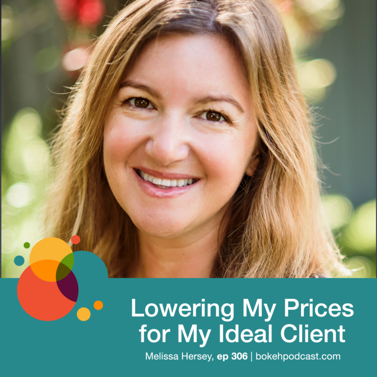 Episode 306: Lowering My Prices for My Ideal Client – Melissa Hersey