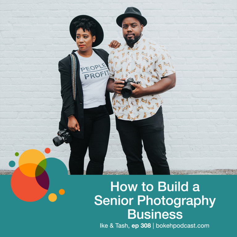 Episode 308: How to Build a Senior Photography Business – Ike & Tash