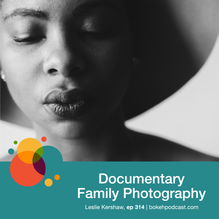 Episode 314: Documentary Family Photography – Leslie Kershaw