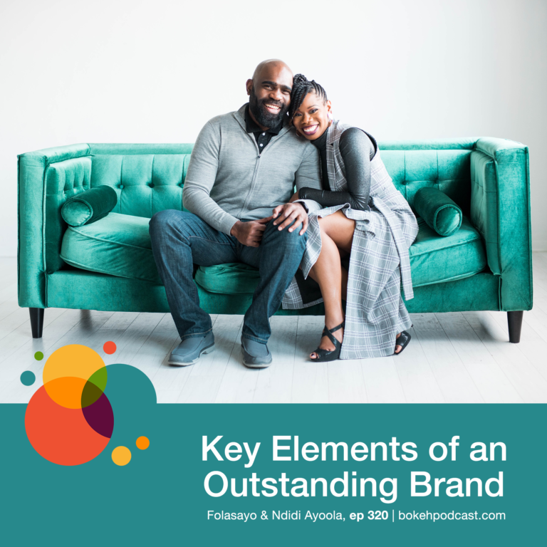 Episode 320: Key Elements of an Outstanding Brand – Folasayo & Ndidi Ayoola