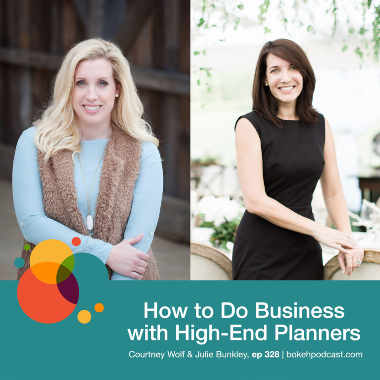 Episode 328: How to Do Business with High-End Planners – Courtney Wolf & Julie Bunkley