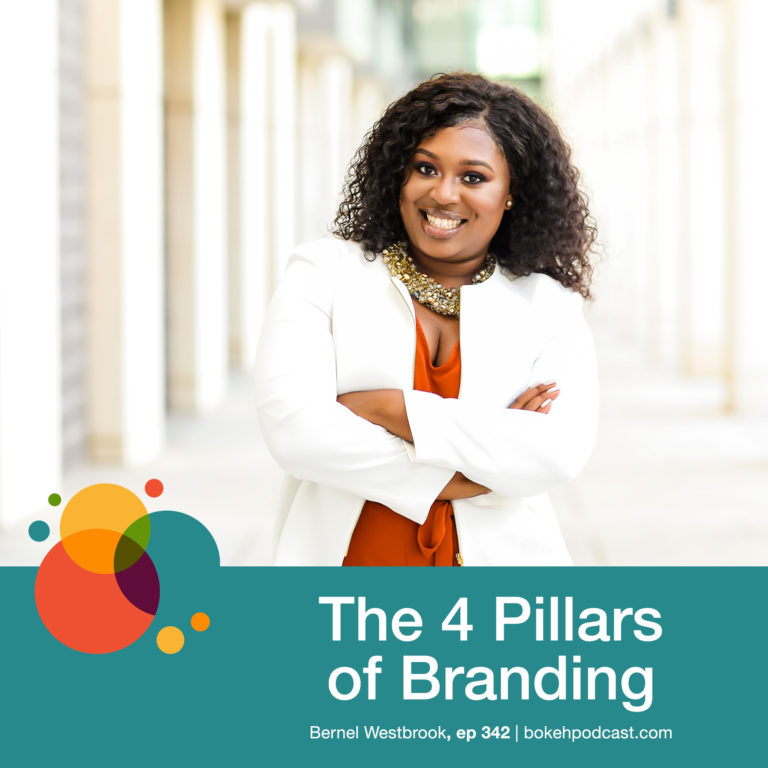 Episode 342: The 4 Pillars of Branding – Bernel Westbrook