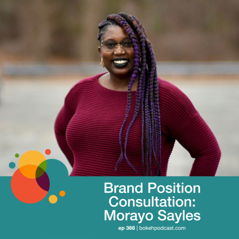 Episode 366: Brand Position Consultation – Morayo Sayles