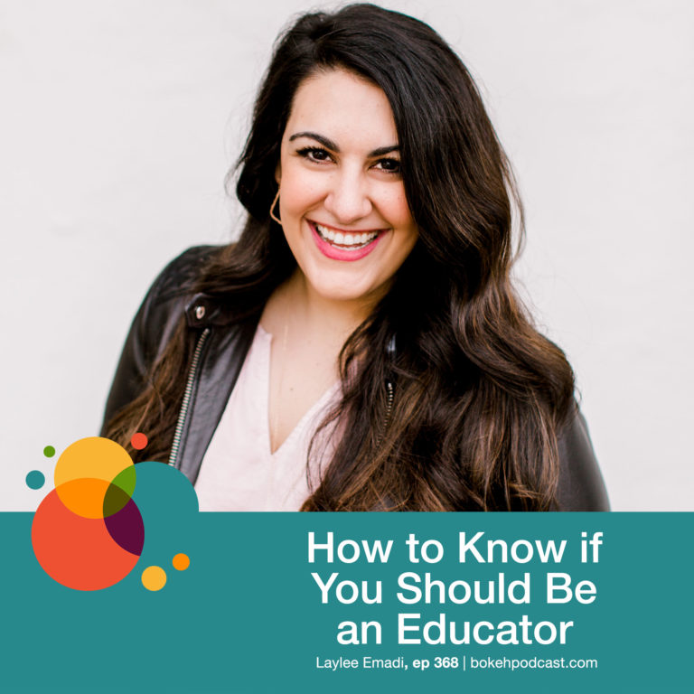 Episode 368: How to Know if You Should Be an Educator – Laylee Emadi