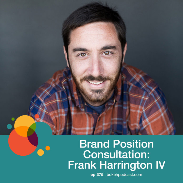 Episode 375: Brand Position Consultation – Frank Harrington IV