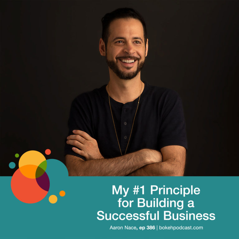 Episode 386: My #1 Principle for Building a Successful Business – Aaron Nace