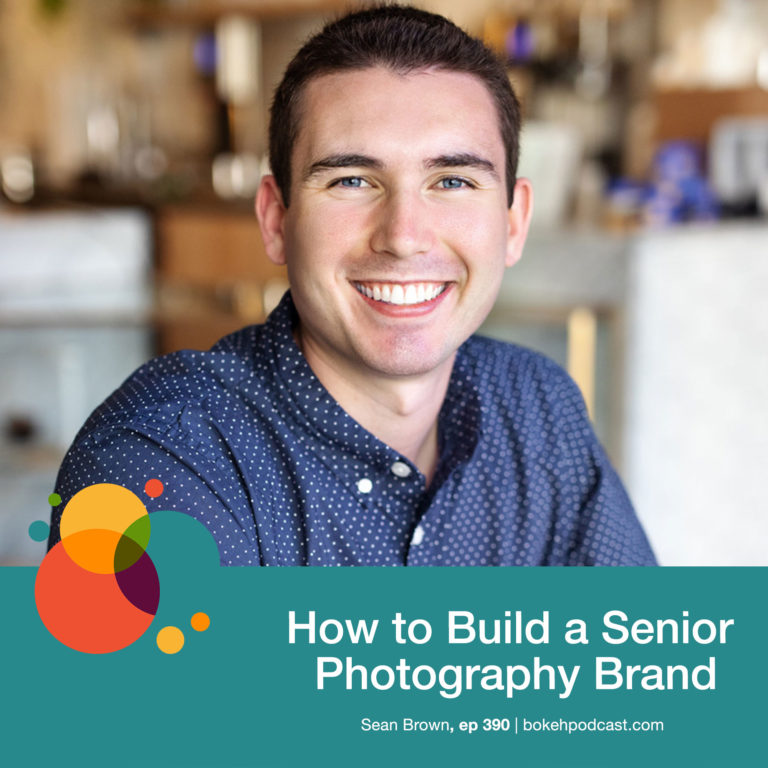 Episode 390: How to Build a Senior Photography Brand – Sean Brown