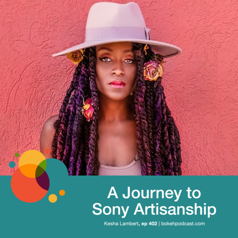 Episode 402: A Journey to Sony Artisanship – Kesha Lambert
