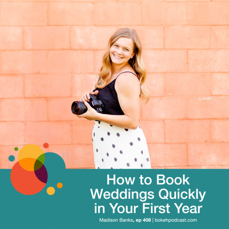 Episode 408: How to Book Weddings Quickly in Your First Year – Madison Banks