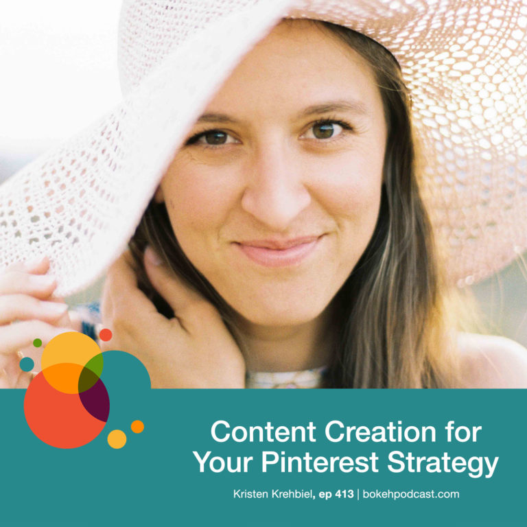 Episode 413: Content Creation for Your Pinterest Strategy – Kristen Krehbiel