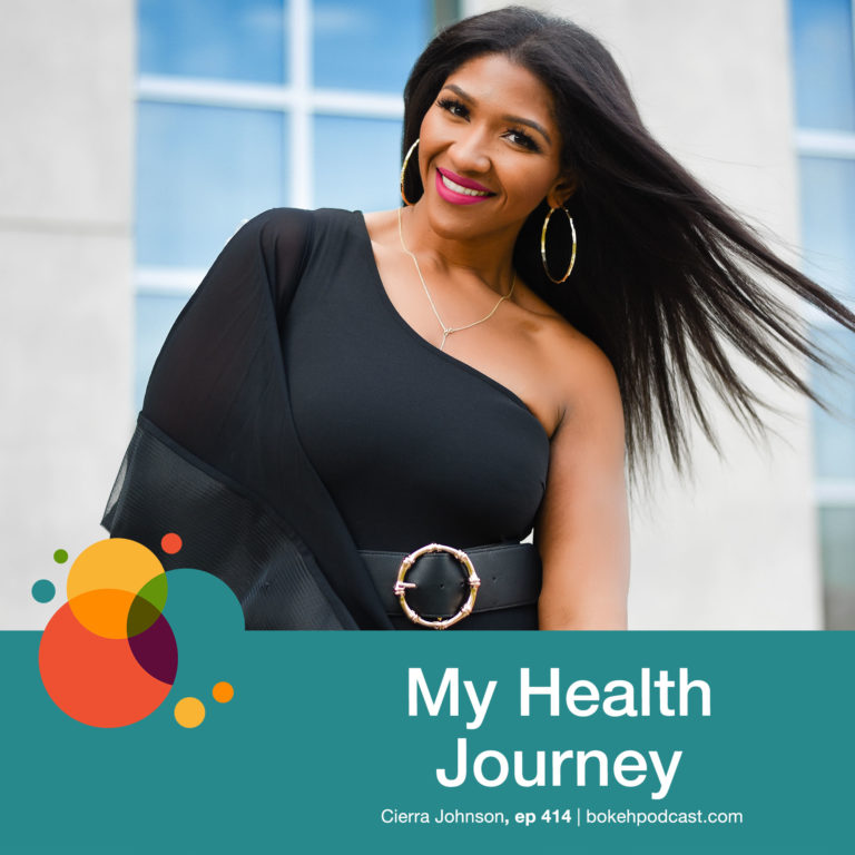 Episode 414: My Health Journey – Cierra Johnson