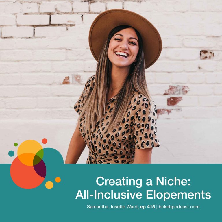 Episode 415: Creating a Niche: All-Inclusive Elopements – Samantha Josette Ward